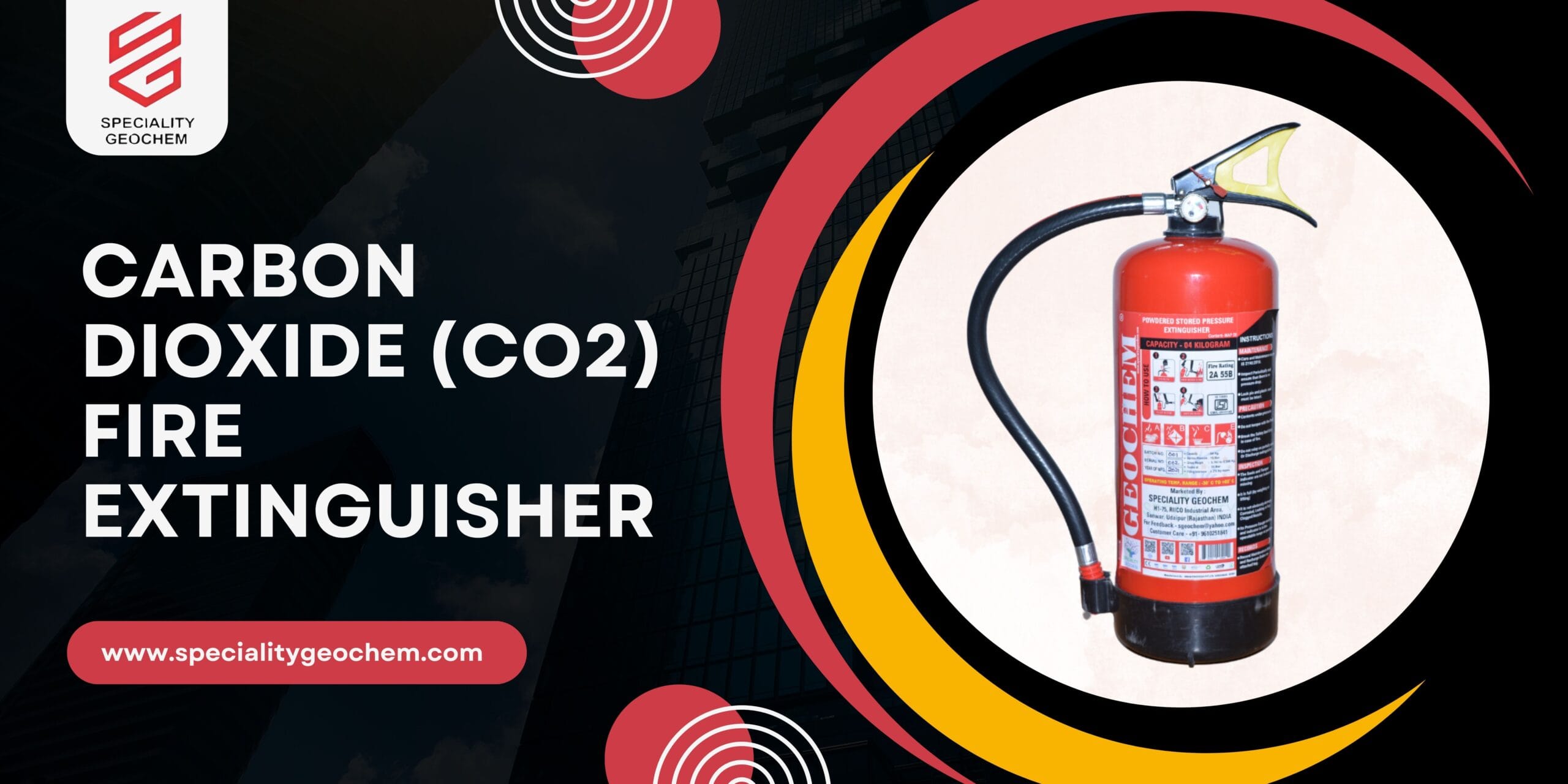 Best CO2 Fire Extinguisher Manufacturer In India - Speciality Geochem