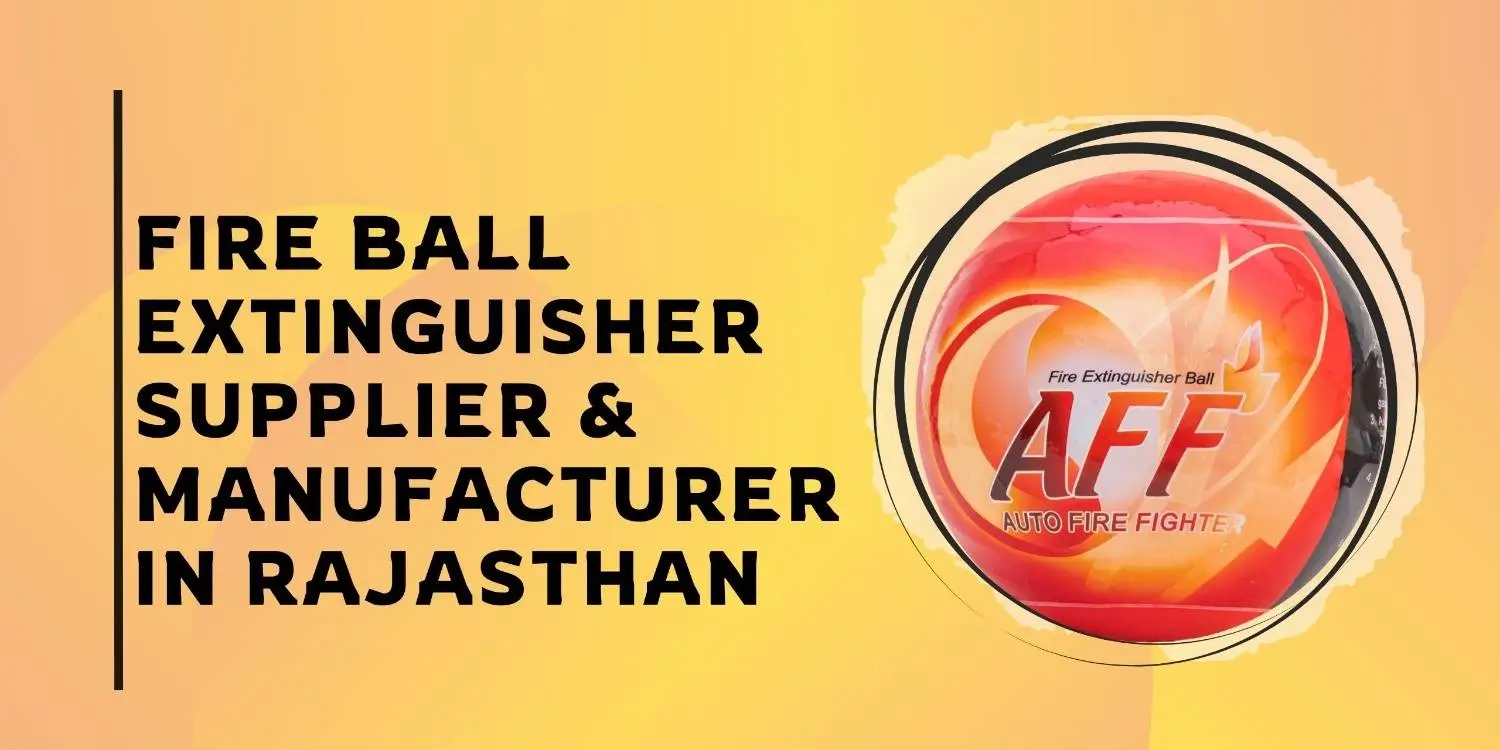Fire Ball Extinguisher Supplier In rajasthan