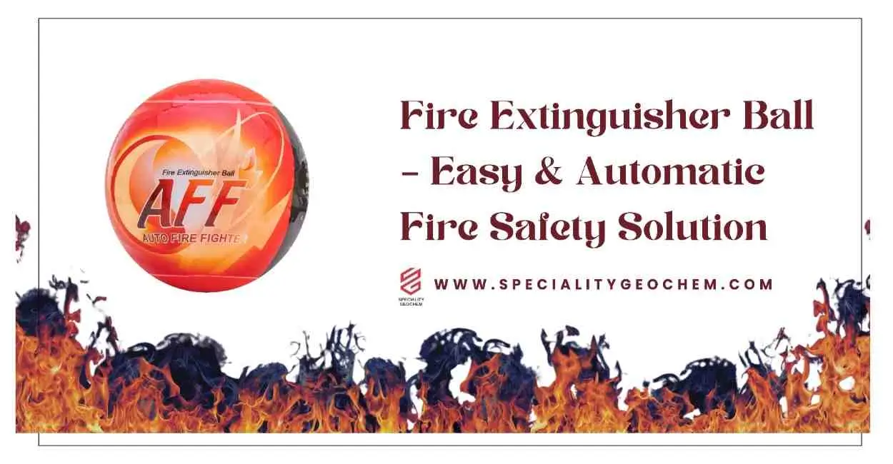 Fire Extinguisher Ball – Easy & Automatic Fire Safety Solution
