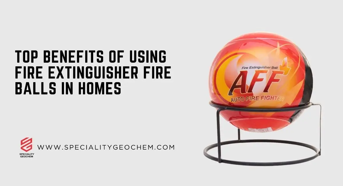 Essential Benefits of Installing Fire Extinguisher Fire Balls at Home