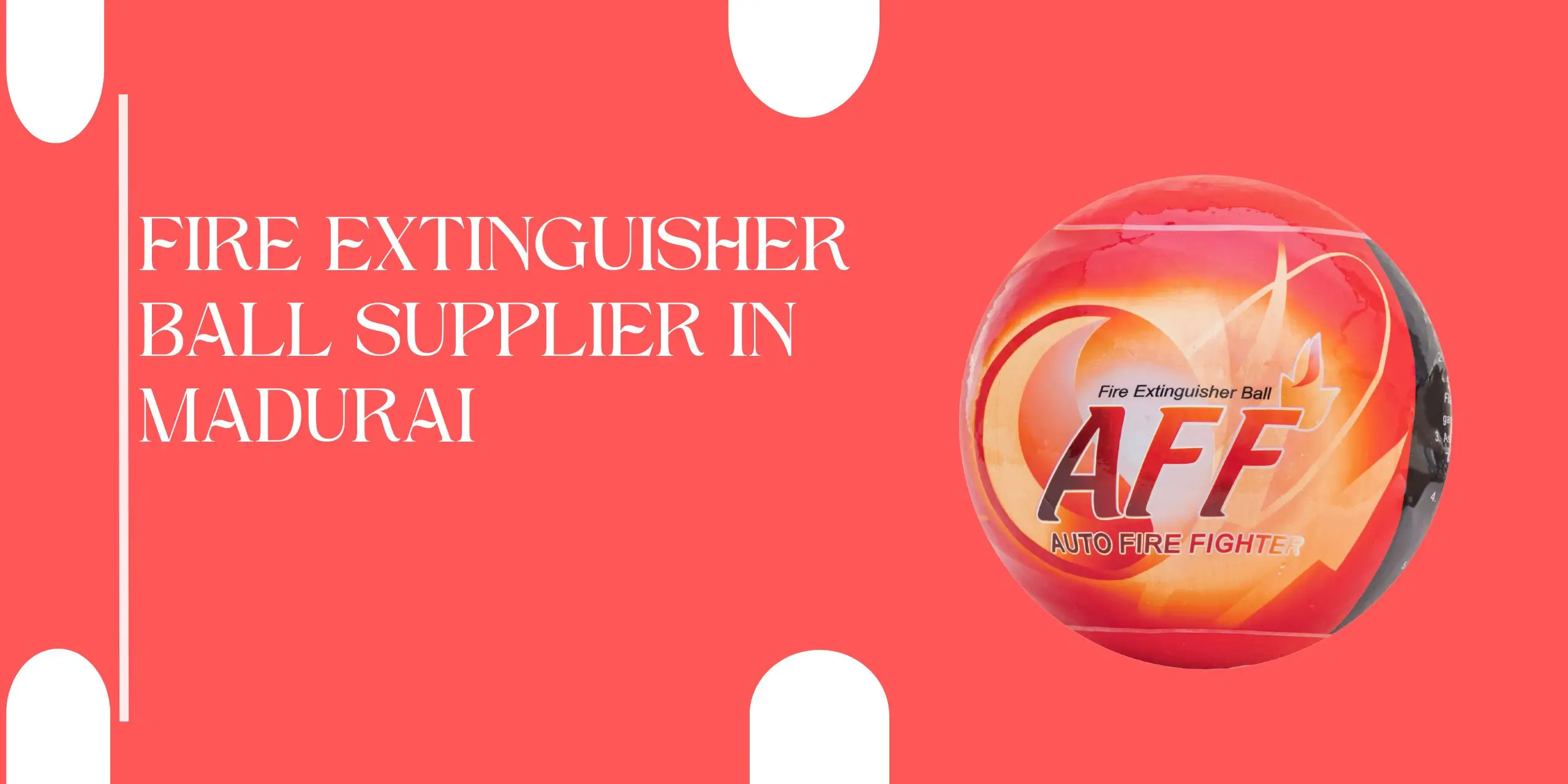 fire extinguisher ball supplier in madurai