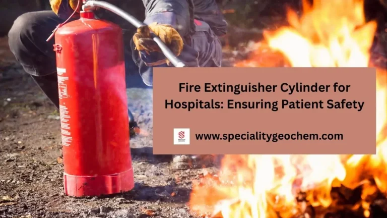 Fire Extinguisher Cylinder for Hospitals: Ensuring Patient Safety
