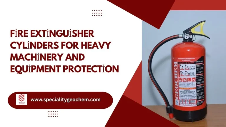 Fire Extinguisher Cylinders for Heavy Machinery and Equipment Protection