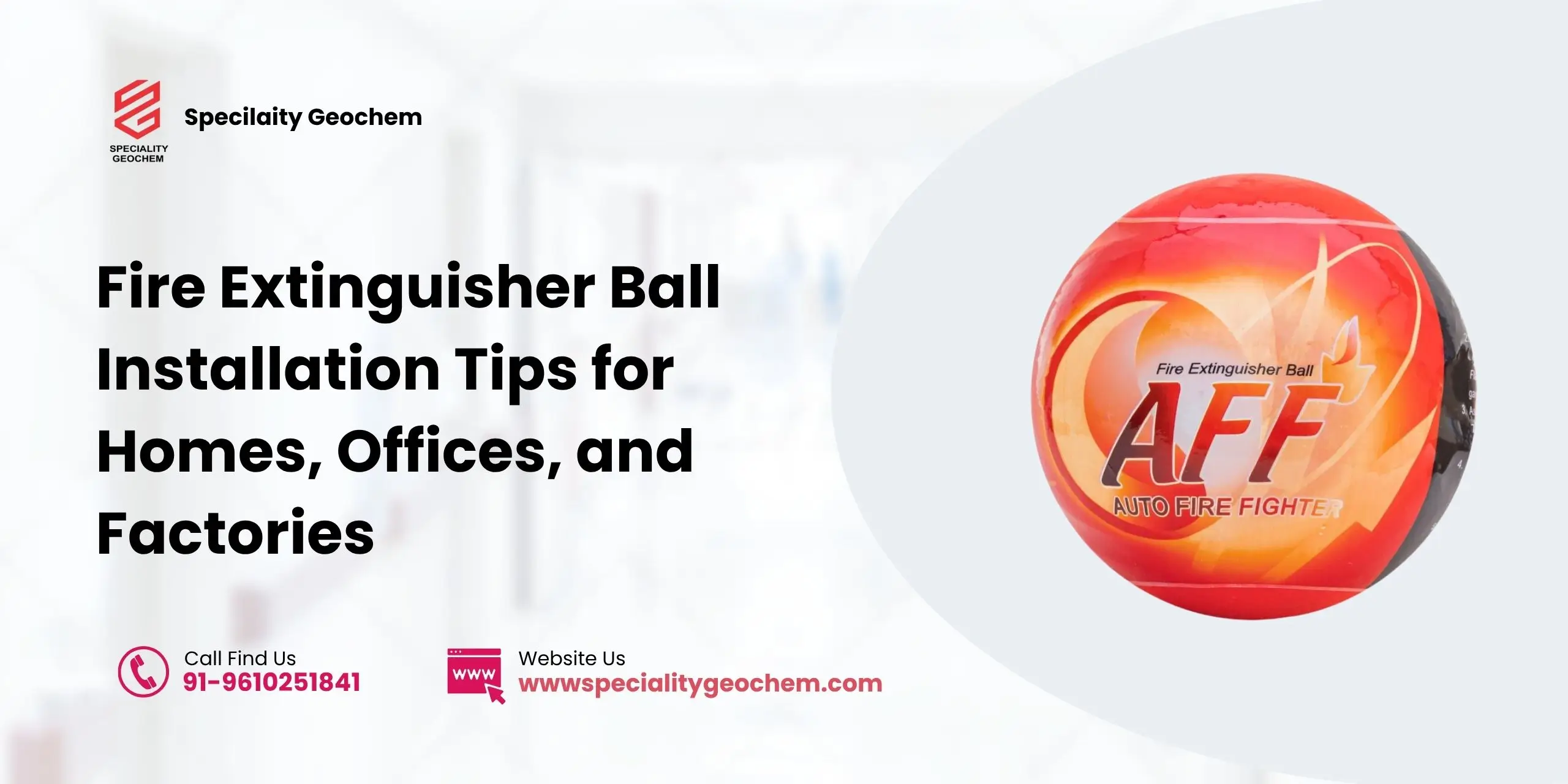 Fire Extinguisher Ball Installation Tips for Homes, Offices, and Factories