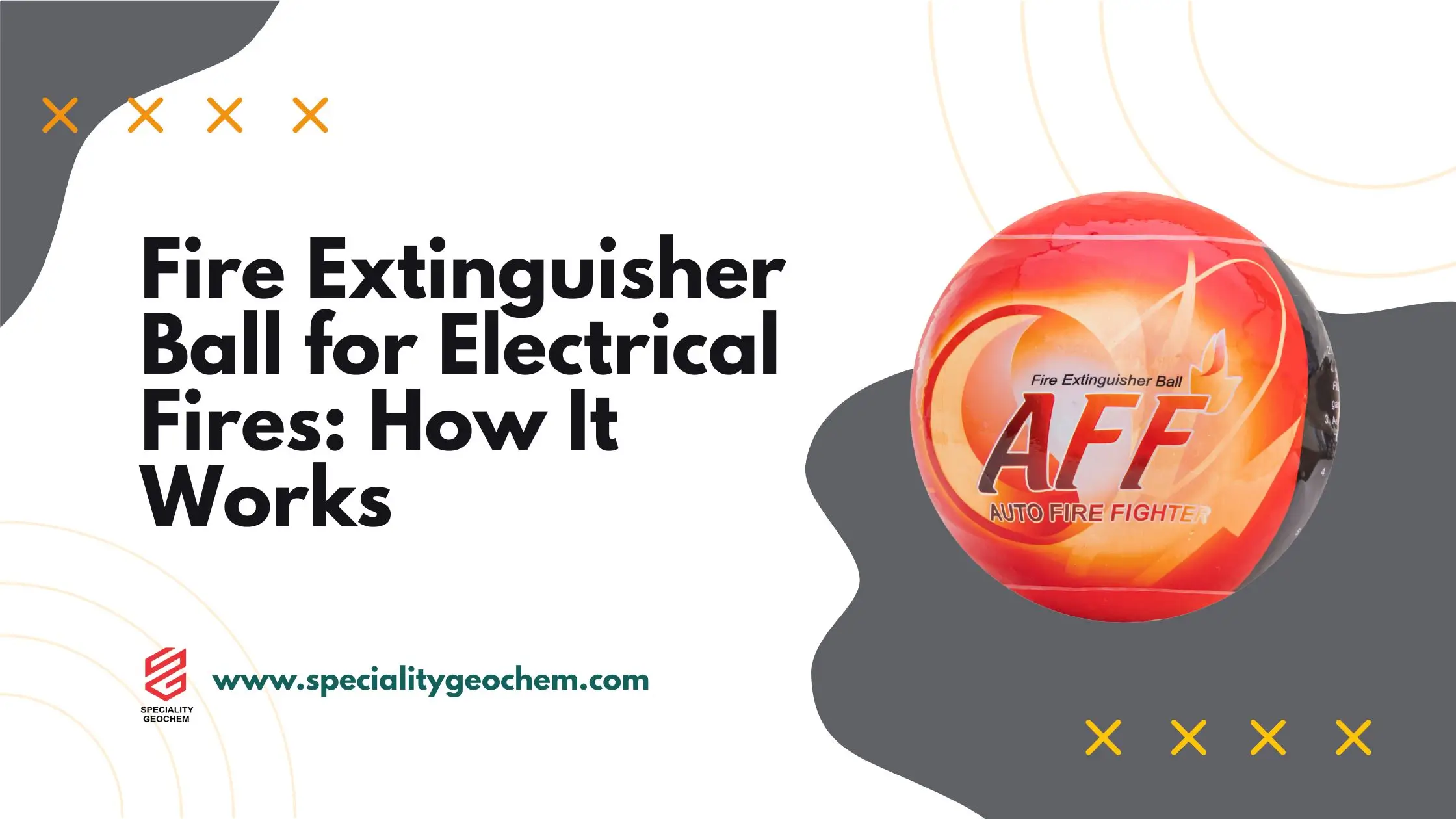 Fire Extinguisher Ball for Electrical Fires: How It Works