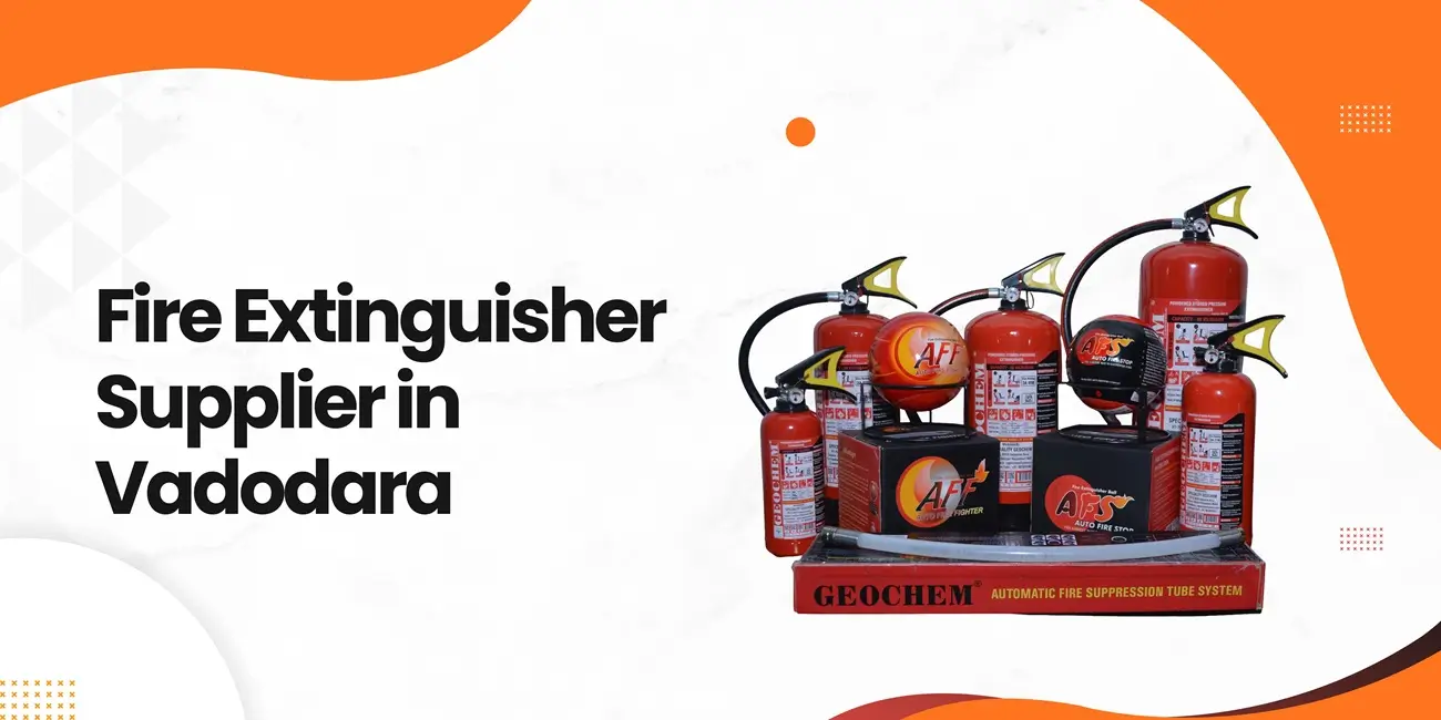 Fire Extinguisher Supplier in Vadodara