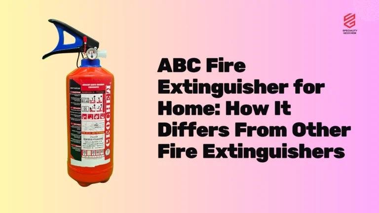 ABC Fire Extinguisher for Home: How It Differs From Other Fire Extinguishers