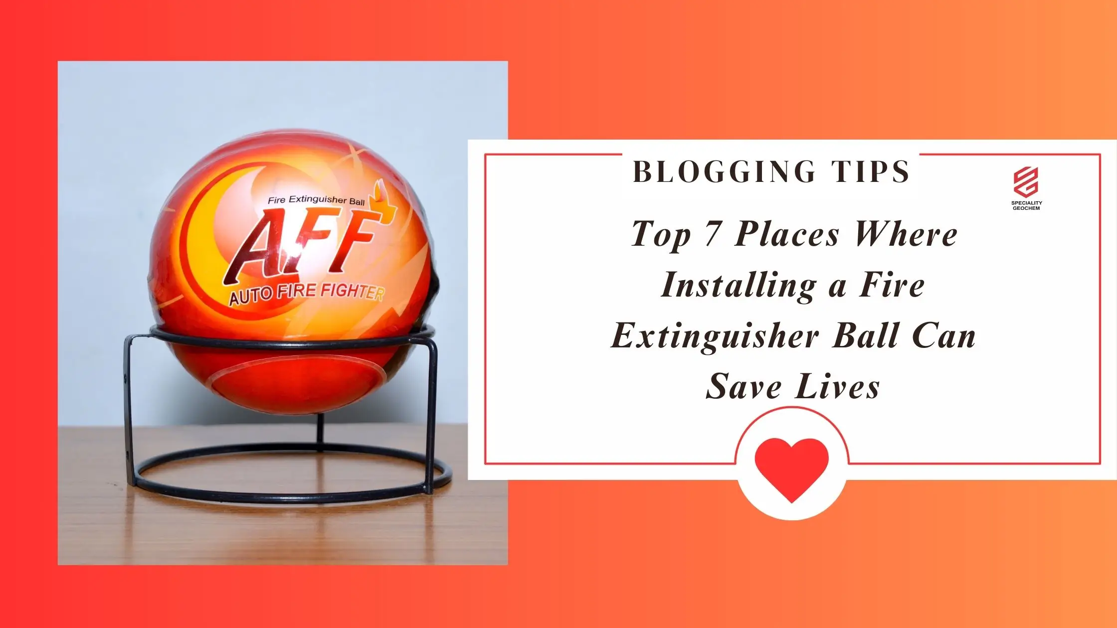 Top 7 Places Where Installing a Fire Extinguisher Ball Can Save Lives