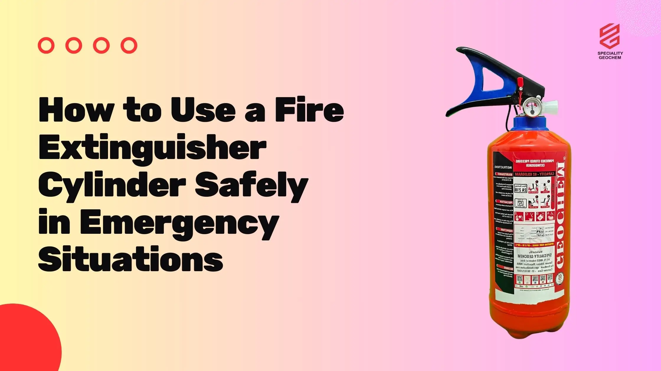 Fire Extinguisher Cylinder Safely in Emergency Situations