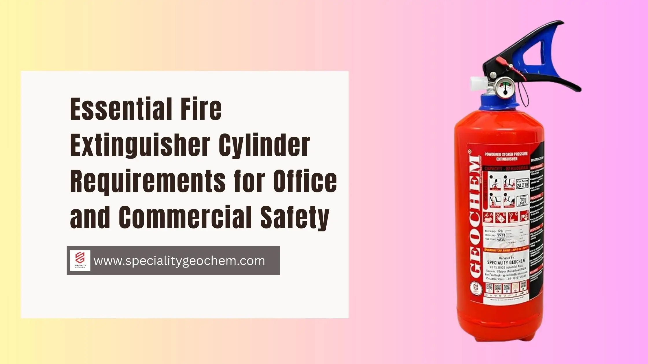 Essential Fire Extinguisher Cylinder Requirements for Office and Commercial Safety