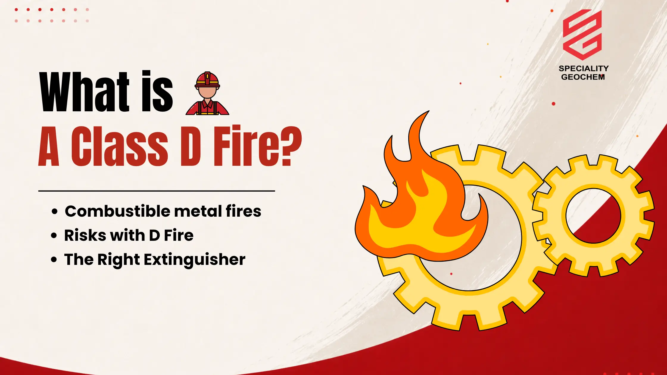 What Is a Class D Fire? Causes, Risks & Right Extinguisher